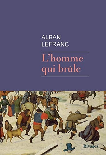L'homme qui brûle (LITTERATURE RIV)