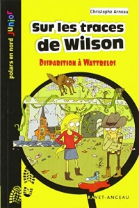 Sur les traces de Wilson : Disparition à Wattrelos