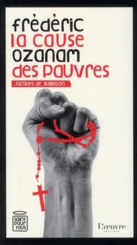 Frédéric Ozanam : La cause des pauvres