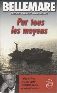 Par tous les moyens