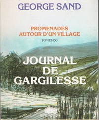 Promenades autour d'un village: Suivies du Journal de Gargilesse