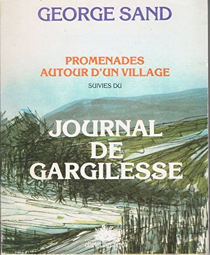 Promenades autour d'un village: Suivies du Journal de Gargilesse