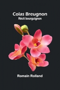 Colas Breugnon: Récit bourguignon