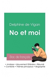 Réussir son Bac de français 2023 : Analyse de No et moi de Delphine de Vigan