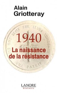 1940, La naissance de la résistance