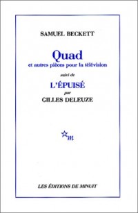 Quad et Trio du Fantôme,... que nuages..., Nacht und Träume suivi de L'épuisé par Gilles Deleuze