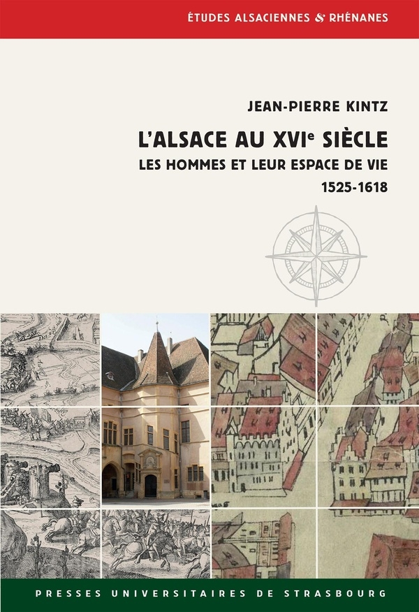 L'Alsace au XVIe siècle : Les hommes et leur espace de vie 1525-1618