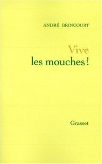 Vive les mouches !