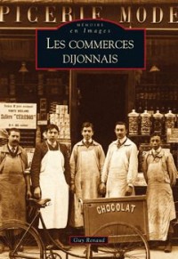 Commerces dijonnais (Les)