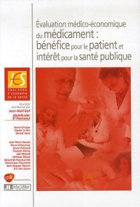 Evaluation médico-économique du médicament : bénéfice pour le patient et intérêt pour la santé publique