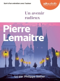 Un avenir radieux: Livre audio 2 CD MP3 - Suivi d'un entretien avec l'auteur