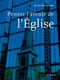 Penser l'Avenir de l'Eglise