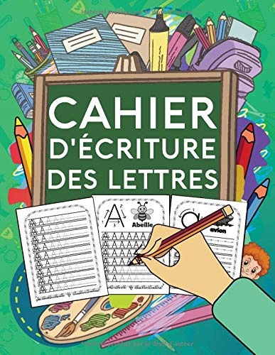Cahier d'Ecriture des Lettres [9798619778779]