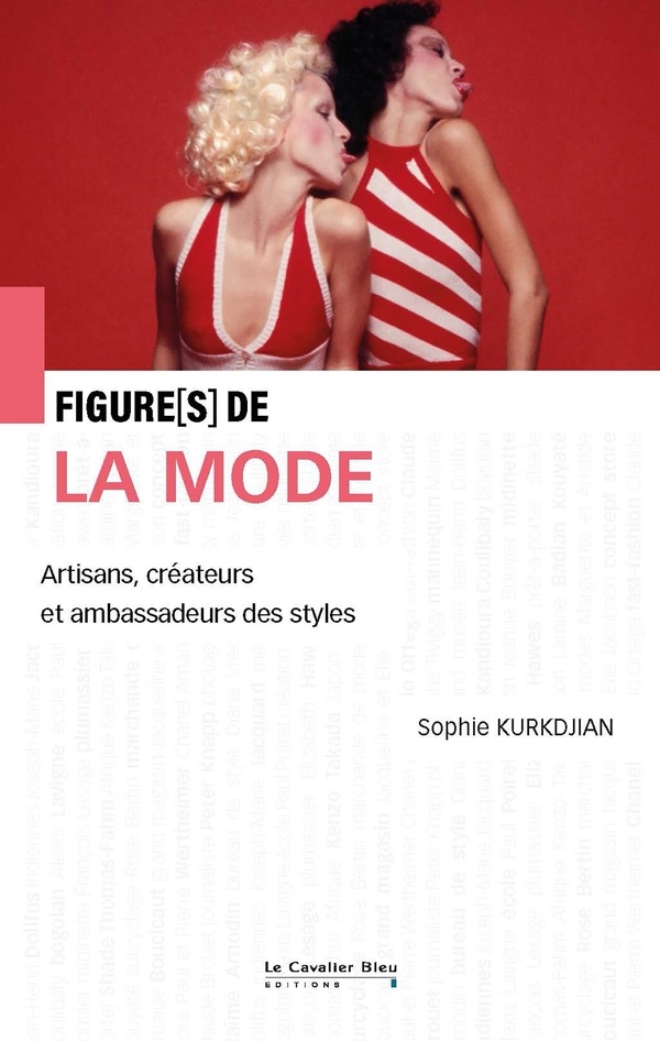 Figures de la mode: DES MÉTIERS AUX DÉFILÉS (0)