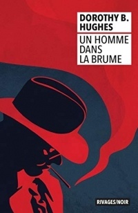 UN HOMME DANS LA BRUME (Rivages/Noir t. 1075)