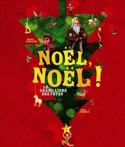 Noël, Noël !. Le Grand Livre des fêtes