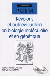 Révisions et autoévaluation en biologie moléculaire et en génétique