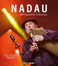 Nadau, groupe occitan: 50 ans d'une folle épopée