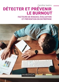 Diagnostiquer et Prevenir le Burnout - Detection des Facteurs de Risques, Évaluation et Prevention