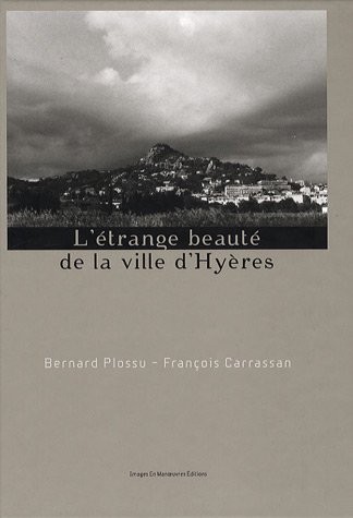 L'Étrange beauté de la ville d'Hyères