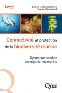 Connectivité et protection de la biodiversité marine: Dynamique spatiale des organismes marins (Savoir faire)