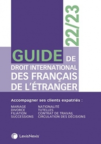 Guide du droit international des français de l'étranger: 2022-2023