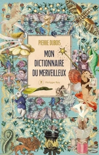 Mon dictionnaire du merveilleux (Document)