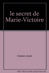 Le Secret de Marie Victoire