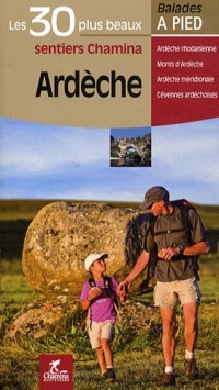 Ardèche : Les 30 plus beaux sentiers