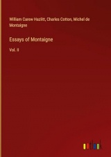 Essays of Montaigne: Vol. II