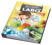 Mon petit Labo Cycle 1 : 60 expériences scientifiques