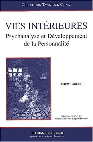 Vies intérieures. Psychanalyse et développement de la personnalité