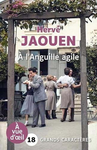 A l'anguille agile: Grands caractères, édition accessible pour les malvoyants
