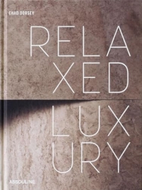 Relaxed Luxury: Relaxed Luxury