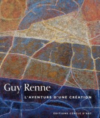 Guy Renne : L'aventure d'une création Une quête d'harmonie