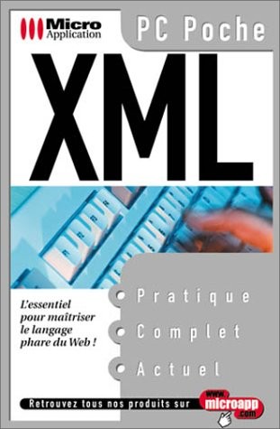 XML : L'essentiel pour maîtriser le langage phare du web
