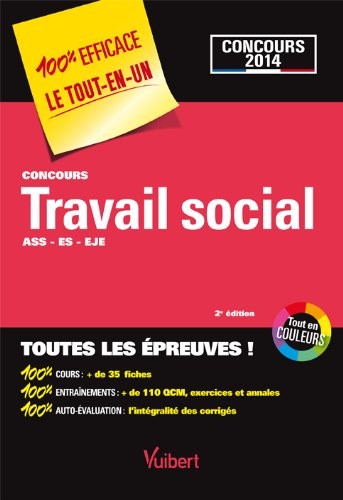 Concours Travail social - ASS, ES, EJE - Concours 2014 - 100 % Efficace - Le Tout-en-un