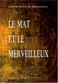 Le Mat et le merveilleux