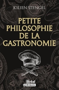 Petite philosophie de la gastronomie