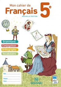 Mon cahier de français 5e : Cahier élève