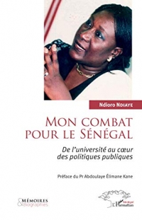 Mon combat pour le Sénégal: De l'université au coeur des politiques publiques