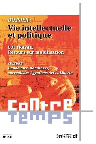 ContreTemps, N° 32, janvier 2017 : Vie intellectuelle et politique