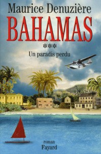 Bahamas, Tome 3 : Un paradis perdu