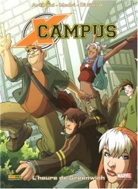 X Campus, Tome 1 : L'heure de Greenwich