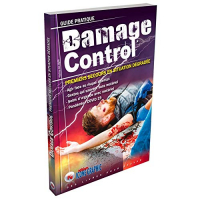 Guide pratique Damage control : Premiers secours en situation dégradée