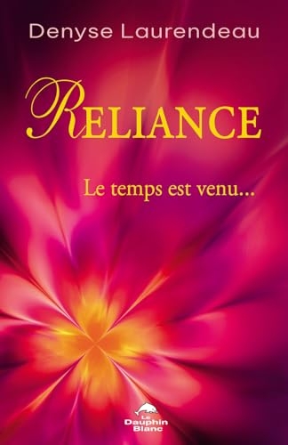 Reliance - Le temps est venu...