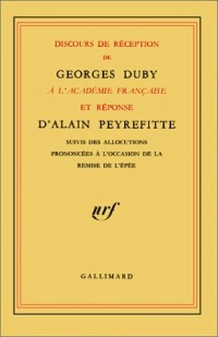 Discours de réception à l'Académie française et réponse d'Alain Peyrefitte