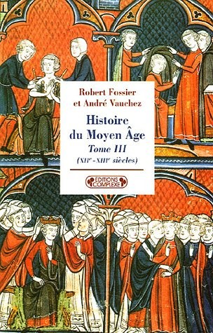 Histoire du Moyen Age : Tome 3, (XIIe-XIIIe siècles)