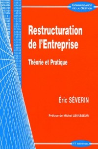 Restructuration de l'Entreprise : Théorie et Pratique