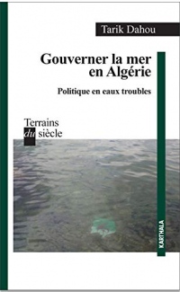 Gouverner la mer en Algérie : Politique en eaux troubles